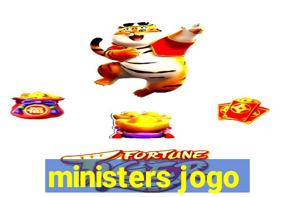 ministers jogo